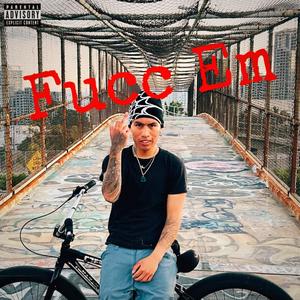 Fucc Em (Explicit)