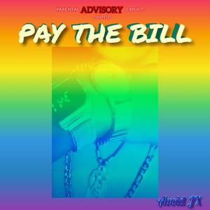 Pay the Bill (Explicit)