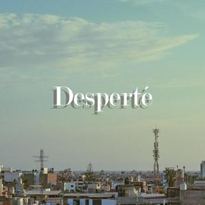 Desperté (Explicit)