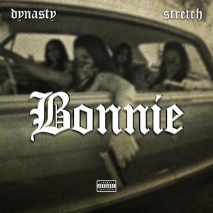 BONNIE (feat. $tretch) [Explicit]