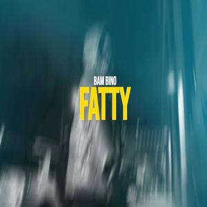 Fatty (Explicit)