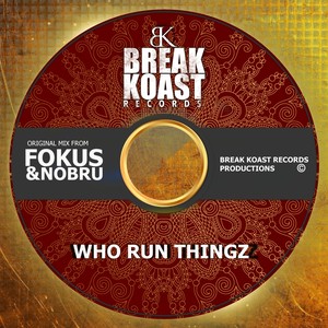 Who Run Thingz (Original Mix)