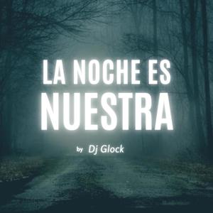 La Noche Es Nuestra