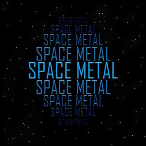 Space Metal