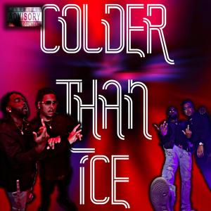 Colder Than Ice (feat. NineDeFive) [Explicit]