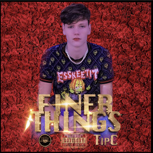 Finer Things (Explicit)