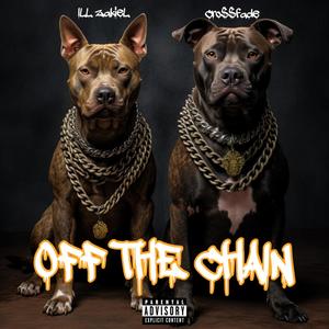 Off The Chain (Explicit)