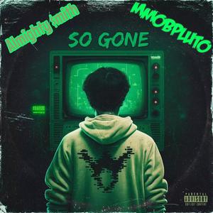 So Gone (feat. Mmobpluto) [Explicit]