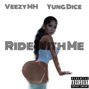 Ride With Me (feat. Yung Dice)