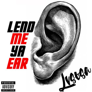 Lend Me Ya Ear - EP (Explicit)