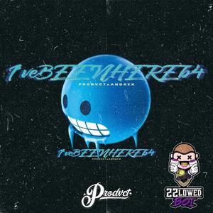 I'veBEENHEREb4 (feat. Andre X) (Explicit)