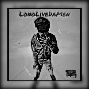 LongLiveDaMen (Explicit)