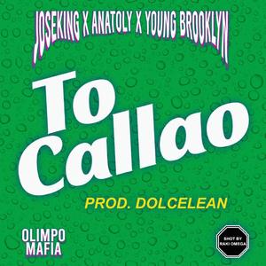 To Callao (feat. ANATOLY & Young Brooklyn) [Explicit]