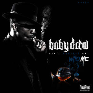 Who Me (feat. Project Pat)