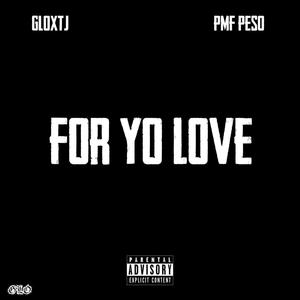 For Yo Love (feat. PMF Peso) [Explicit]