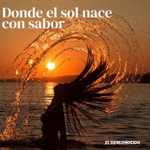 Donde el sol nace con sabor