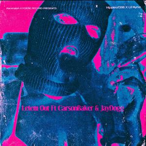 Letem Out (feat. Carson Baker & JayDogg) (Explicit)