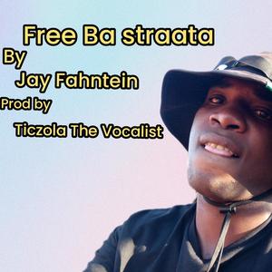 Free Ba Straata (feat. Ticzola Engedzani Volume)