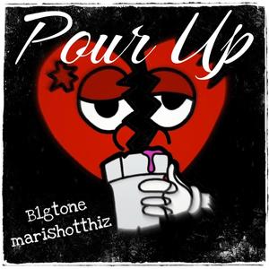 Pour Up (feat. B1g Tone) [Explicit]