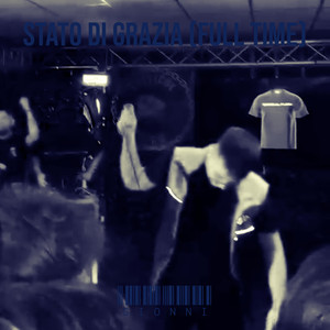 STATO DI GRAZIA (FULL TIME) [Explicit]