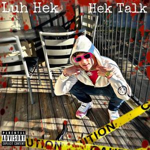 Hek Talk (Explicit)