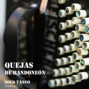 Quejas De Bandoneón