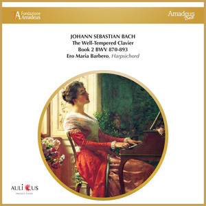 Johann Sebastian Bach: The Well-Tempered Clavier, Book 2 BWV 870-893