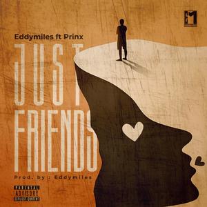 Just Friends (feat. Prinx) [Explicit]