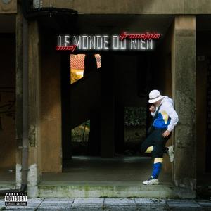 Le Monde Ou Rien freestyle (Explicit)