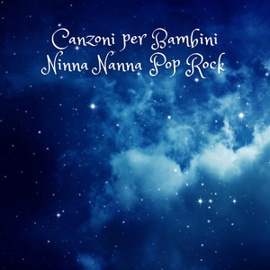 Canzoni per Bambini: Ninna Nanna Pop Rock