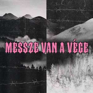 Messze van a vége (Explicit)