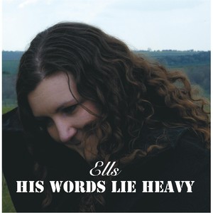 His Words Lie Heavy (Single)