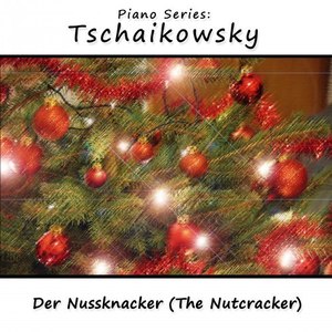 Piano Series: Tschaikowsky - Der Nussknacker (The Nutcracker)