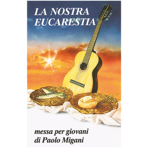 La nostra Eucarestia (Messa per giovani)