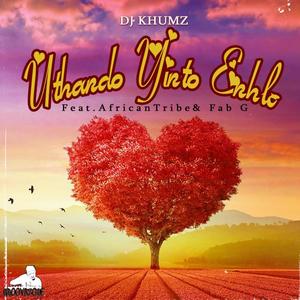 UTHANDO (feat. Fab G & African Tribe)