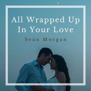 All Wrapped Up In Your Love (Explicit)