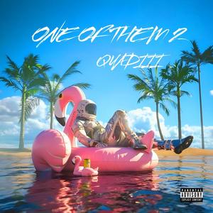 ONE OF THEM 2 (SPED UP) [Explicit]