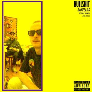 Bullshit (feat. Rocko L & Tetra) [Explicit]