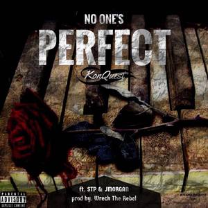 No One's Perfect (feat. Wreck The Rebel, VerseBorn, STP & J. Morgan) [Explicit]