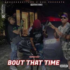 Bout That Time (Explicit)