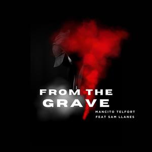 From The Grave (feat. Sam Llanes)