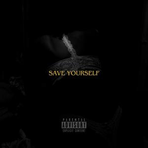 Save Yourself (Explicit)