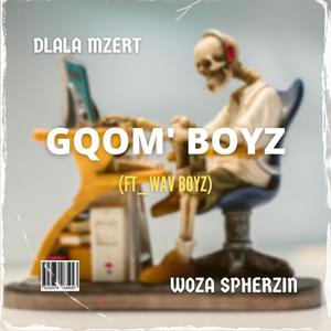 Gqom'Boyz (feat. Wav Boyz)