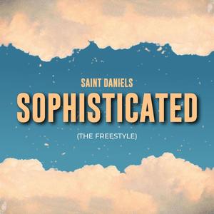 Sophisticated (the freestyle) [Explicit]