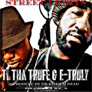 STREET LIGHTS (feat. E-TRULY & PROD. BY DR.KILL'EM DEAD) (Explicit)