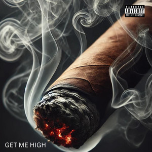 Get Me High (Explicit)