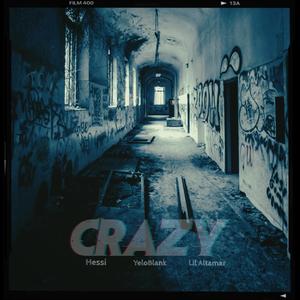 Crazy (feat. YeloBlank & Lil.altamar) (Explicit)