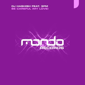 Be Careful (My Love) (The Madison Remix)