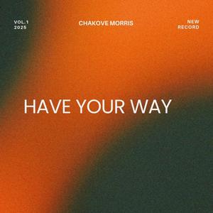 Have Your Way