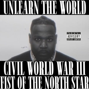Civil World War iii: Fist Of The North Star (Explicit)